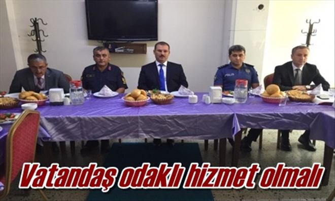 Vatandaş odaklı hizmet olmalı