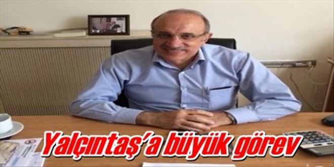 Yalçıntaş´a büyük görev