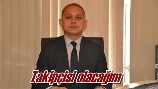 Takipçisi olacağım