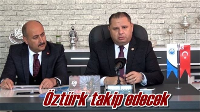 Öztürk takip edecek