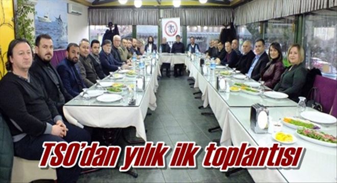 TSO´dan yılık ilk toplantısı