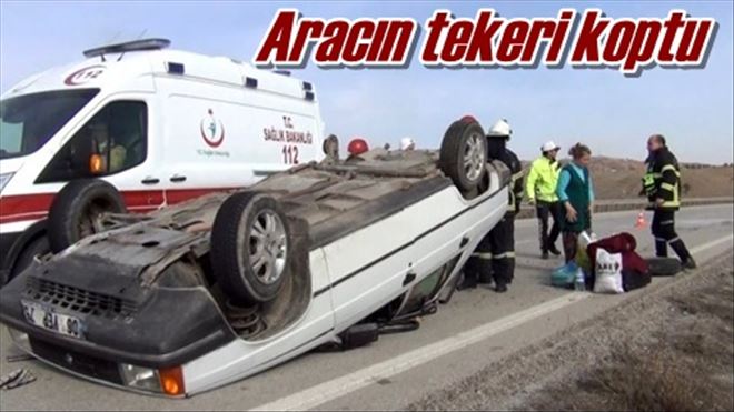 Aracın tekeri koptu