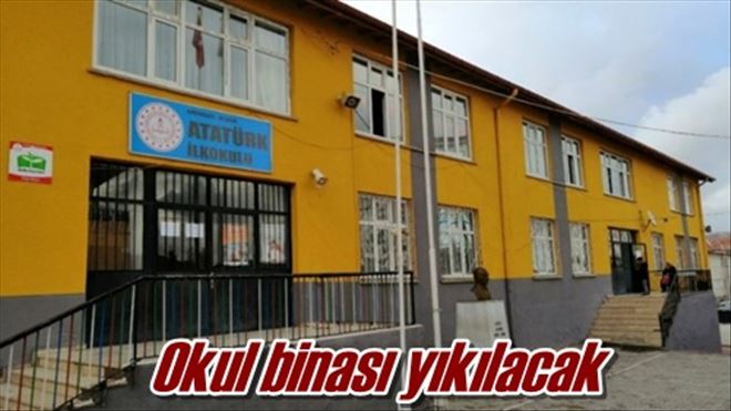 Okul binası yıkılacak