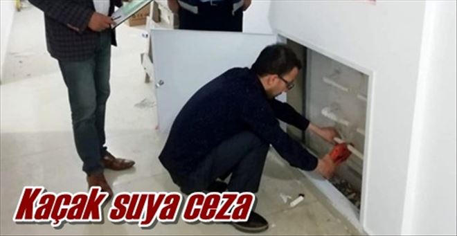 Kaçak suya ceza