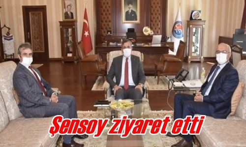 Şensoy ziyaret etti