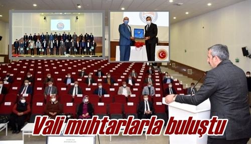 Vali muhtarlarla buluştu