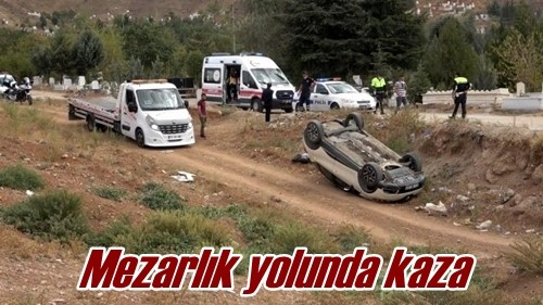 Mezarlık yolunda kaza 