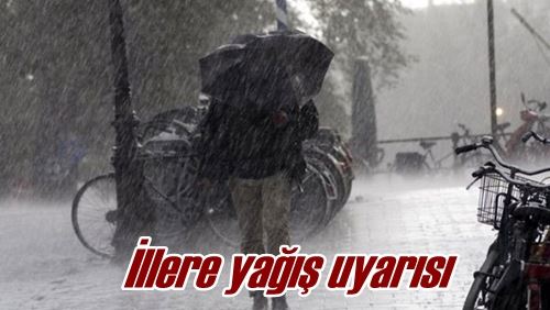 İllere yağış uyarısı