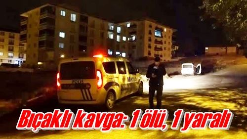 Bıçaklı kavga: 1 ölü, 1 yaralı