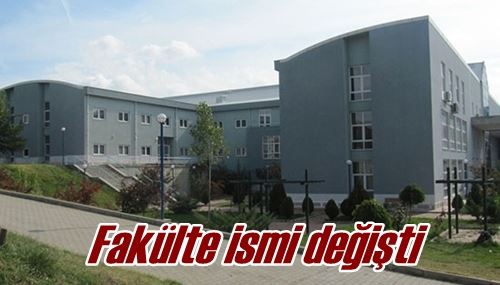 Fakülte ismi değişti