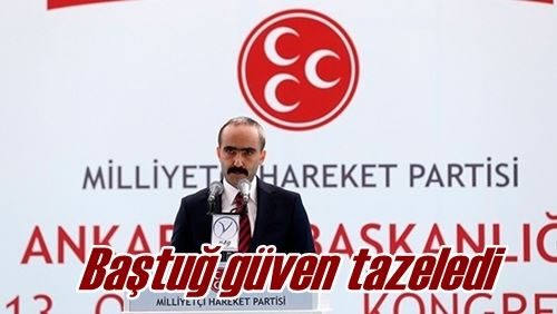 Baştuğ güven tazeledi