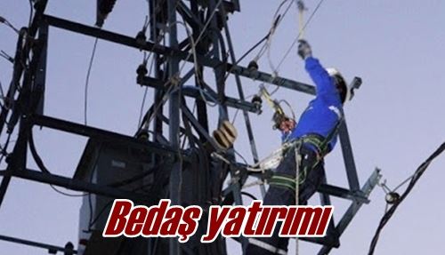 Bedaş yatırımı
