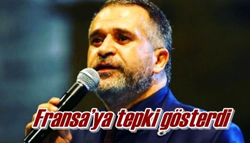 Fransa’ya tepki gösterdi