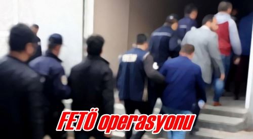 FETÖ operasyonu 