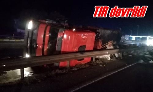 TIR devrildi