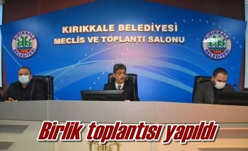 Birlik toplantısı yapıldı