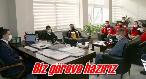 Biz göreve hazırız