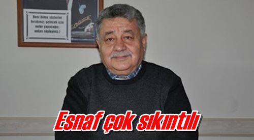 Esnaf sıkıntılı