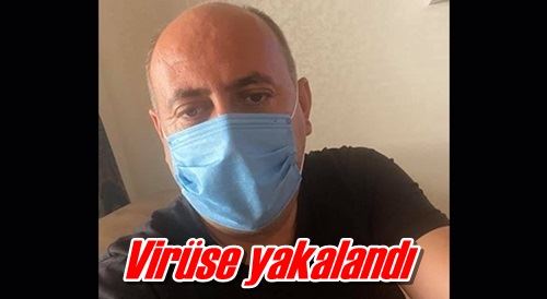 Virüse yakalandı