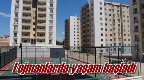 Lojmanlarda yaşam başladı