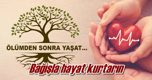 Bağışla hayat kurtarın
