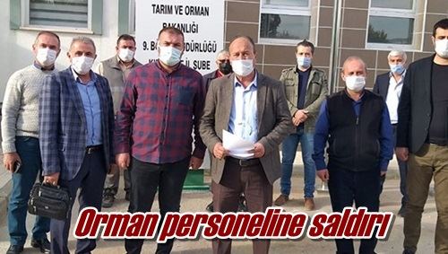 Orman personeline saldırı