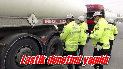 Lastik denetimi yapıldı