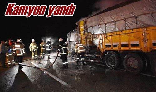 Kamyon yandı