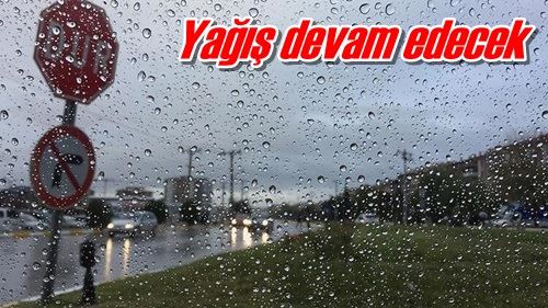 Yağış devam edecek