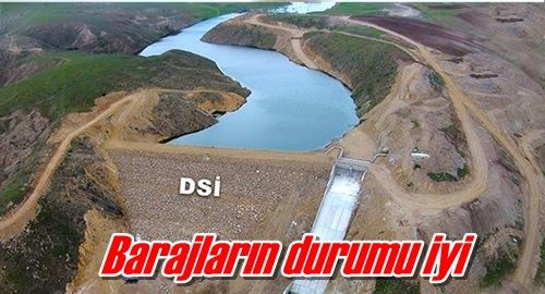 Barajların durumu iyi