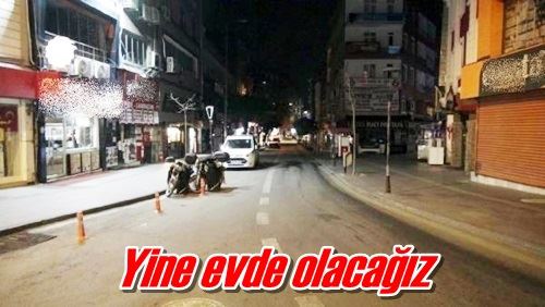 Yine evde olacağız