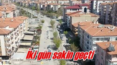 İki gün sakin geçti