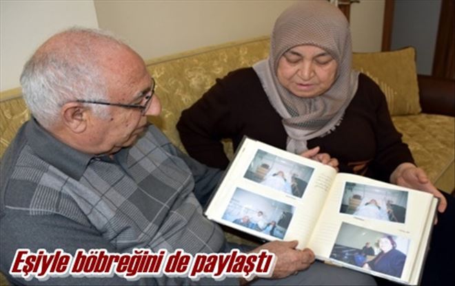 Eşiyle böbreğini de paylaştı