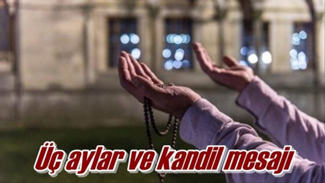 Üç aylar ve kandil mesajı