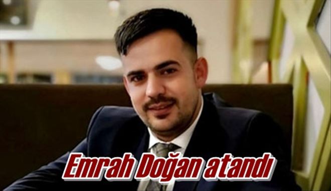Emrah Doğan atandı