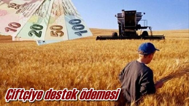 Çiftçiye destek ödemesi