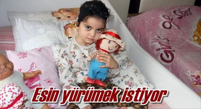 Esin yürümek istiyor