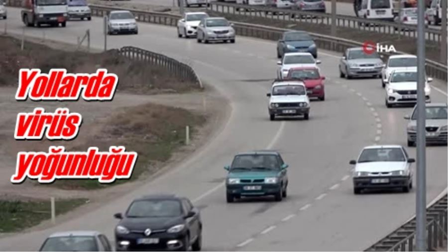 Yollarda virüs yoğunluğu