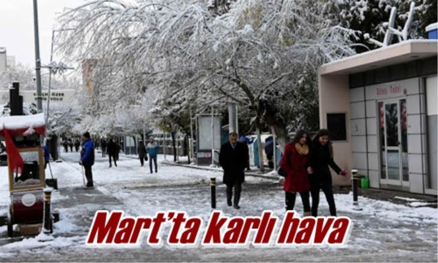 Mart’ta karlı hava