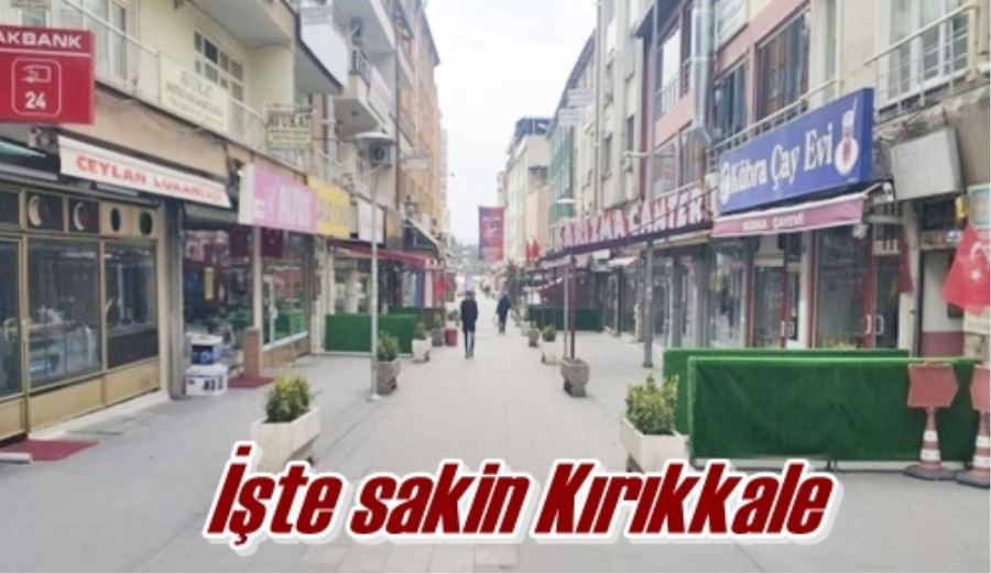 İşte sakin Kırıkkale