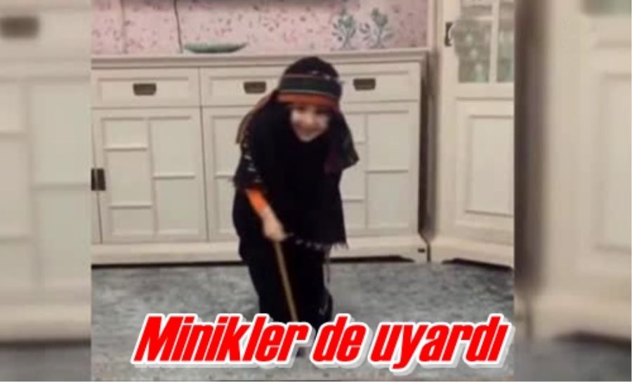 Minikler de uyardı