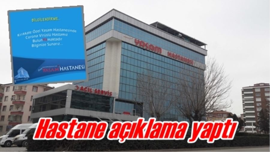 Hastane açıklama yaptı
