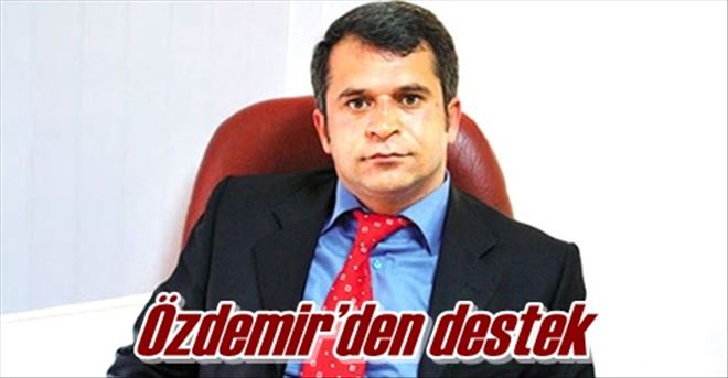 Özdemir´den destek