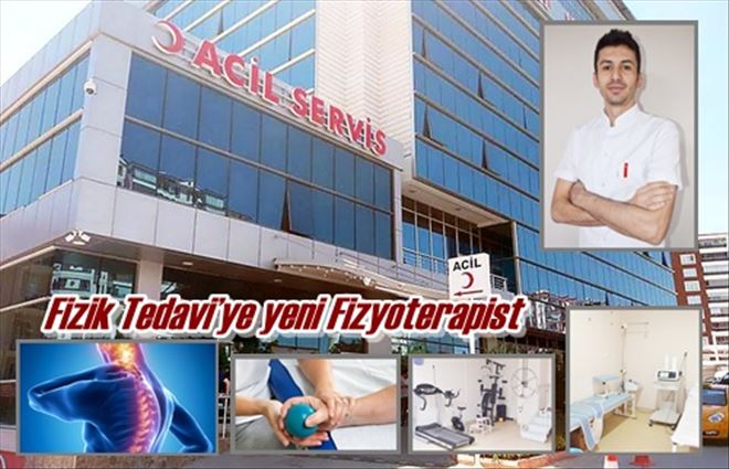 YAŞAM HASTANESİ FİZİK TEDAVİ VE REHABİLİTASYON BÖLÜMÜNE YENİ BİR FİZYOTERAPİST KATILDI