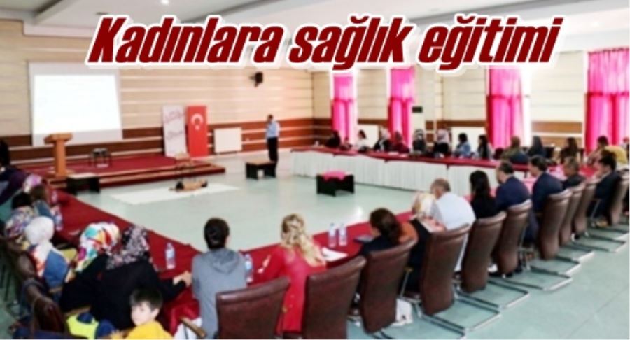 Kadınlara sağlık eğitimi