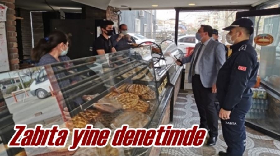 Zabıta yine denetimde