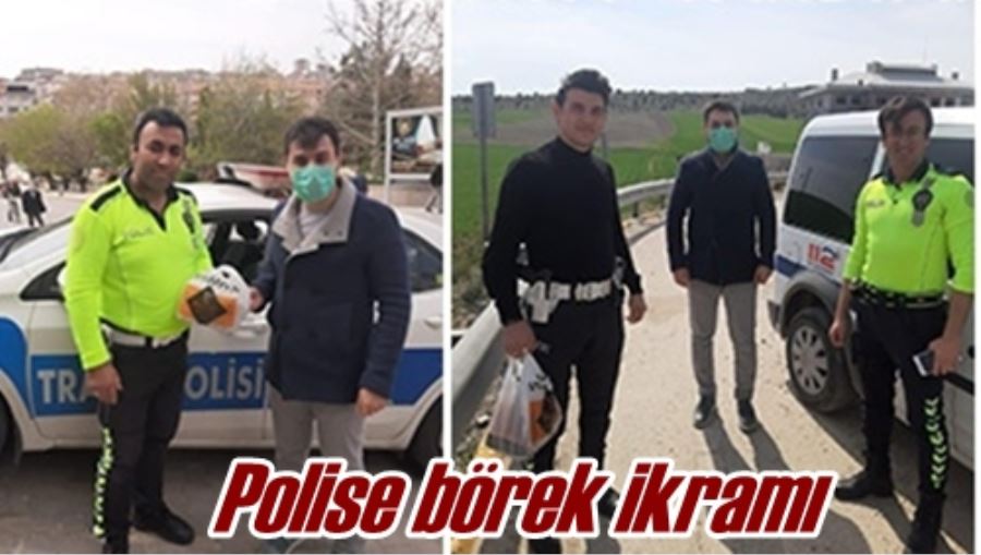 Polise börek ikramı