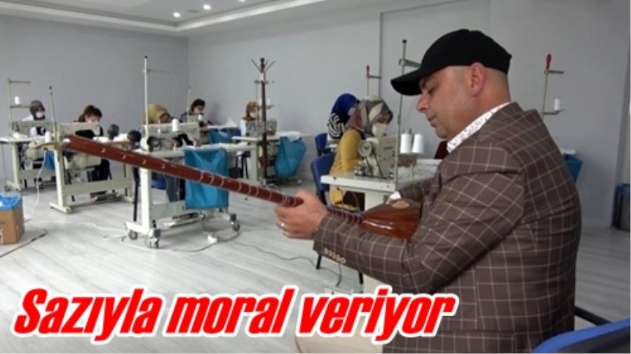 Sazıyla moral veriyor