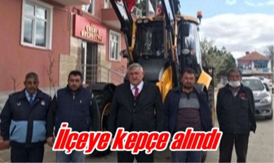 İlçeye kepçe alındı
