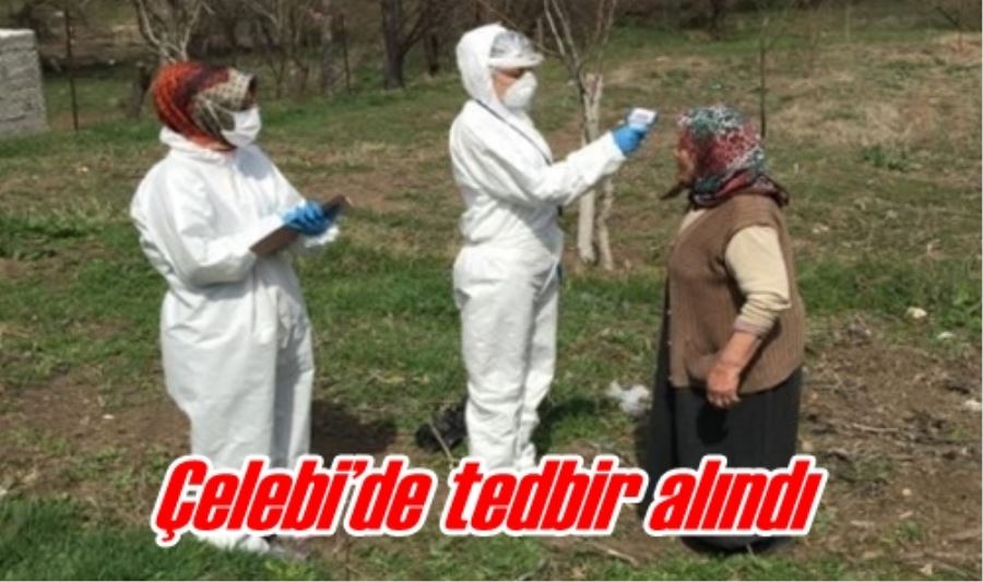 Çelebi’de tedbir alındı